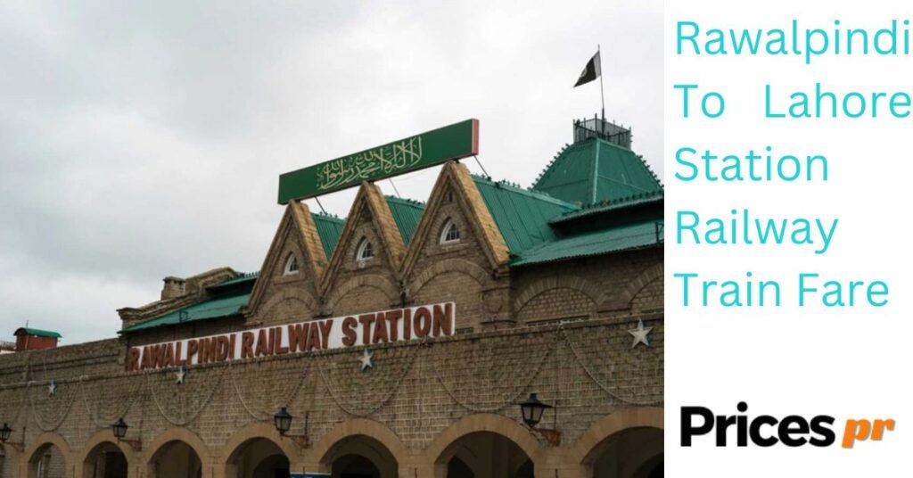 Rawalpindi To Lahore Station Railway Train Fare