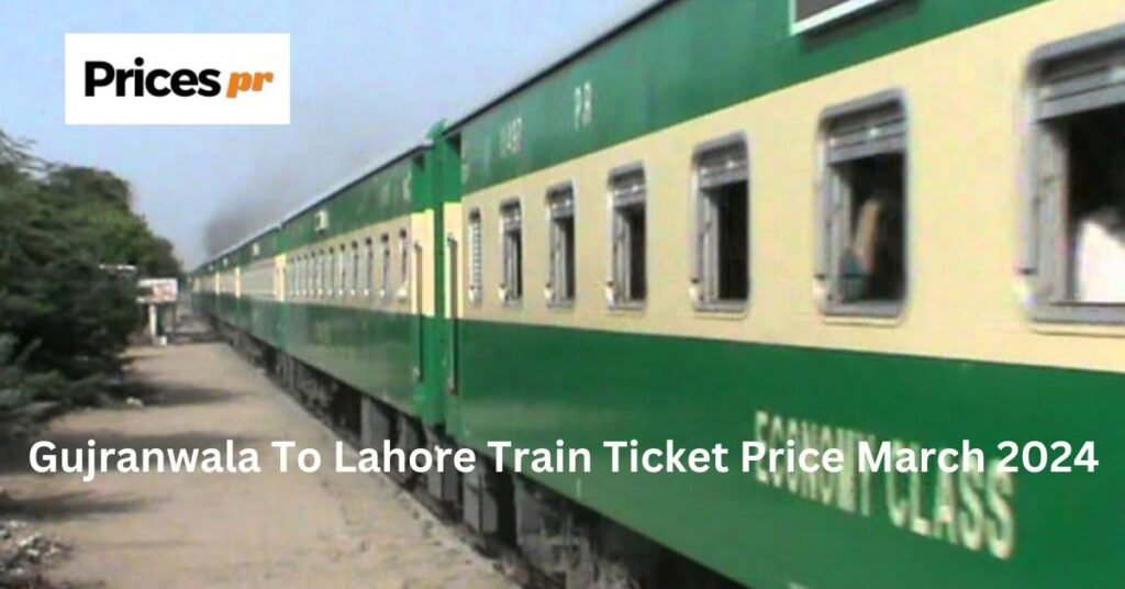Gujranwala To Lahore Train Ticket Price March 2024