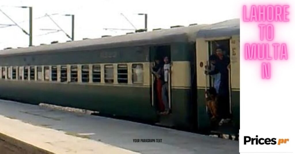 Lahore To Multan All Train Time Arrival And Departure